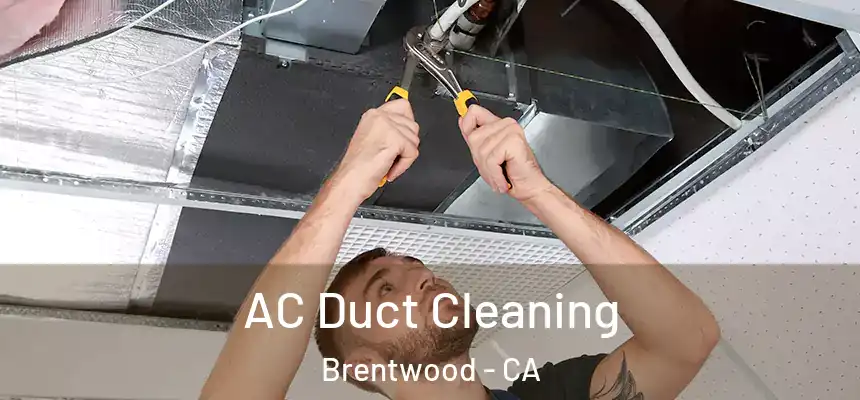  AC Duct Cleaning Brentwood - CA